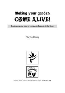 Making your garden  COME ALIVE! Environmental Interpretation in Botanical Gardens  Marÿke Honig