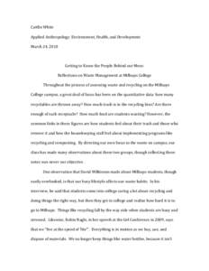Caitlin White Applied Anthropology: Environment, Health, and Development March 24, 2010 Getting to Know the People Behind our Mess: Reflections on Waste Management at Millsaps College