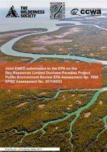 Joint ENGO submission to the EPA on the Rey Resources Limited Duchess Paradise Project Public Environment Review EPA Assessment No[removed]EPBC Assessment No[removed]King Sound - © Kimberley Media 2010