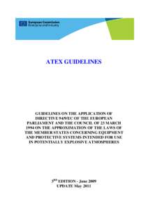 ATEX GUIDELINES  GUIDELINES ON THE APPLICATION OF DIRECTIVE 94/9/EC OF THE EUROPEAN PARLIAMENT AND THE COUNCIL OF 23 MARCH 1994 ON THE APPROXIMATION OF THE LAWS OF