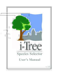 Species Selector User’s Manual v. 3.0 i-Tree is a cooperative initiative