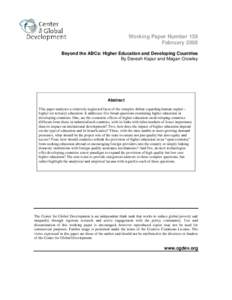 Working Paper Number 139 February 2008 Beyond the ABCs: Higher Education and Developing Countries By Devesh Kapur and Megan Crowley  Abstract