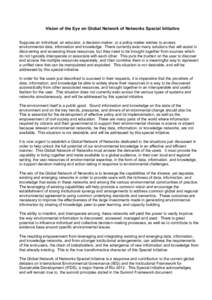 Vision of the Eye on Global Network of Networks Special Initiative Suppose an individual, an educator, a decision-maker, or a policy-maker wishes to access environmental data, information and knowledge. There currently e