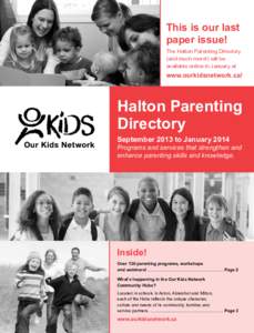 This is our last paper issue! The Halton Parenting Directory (and much more!) will be available online in January at