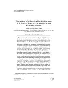 Journal of Computational Physics 179, 452–[removed]doi:[removed]jcph[removed]Simulation of a Flapping Flexible Filament in a Flowing Soap Film by the Immersed Boundary Method