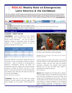 REDLAC Weekly Note on Emergencies Latin America & the Caribbean This note is compiled for The Risk Emergency Disaster Working Group for Latin America and the Caribbean (REDLAC) by the OCHA Regional Office through disaste