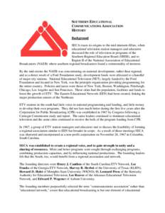 SOUTHERN EDUCATIONAL COMMUNICATIONS ASSOCIATION HISTORY Background SECA traces its origins to the mid nineteen-fifties, when educational television station managers and educators