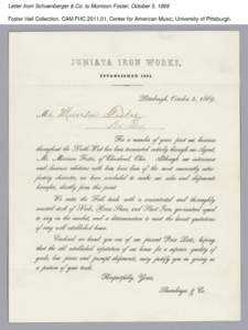 Letter from Schoenberger & Co. to Morrison Foster, October 5, 1869 Foster Hall Collection, CAM.FHC[removed], Center for American Music, University of Pittsburgh. Letter from Schoenberger & Co. to Morrison Foster, October