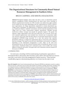 African Studies Quarterly | Volume 5, Issue 3 | FallThe Organizational Structures for Community-Based Natural Resources Management in Southern Africa BRUCE CAMPBELL AND SHEONA SHACKLETON Abstract:1Throughout South