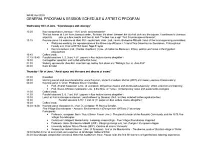 WFAE Koli[removed]GENERAL PROGRAM & SESSION SCHEDULE & ARTISTIC PROGRAM Wednesday 16th of June, “Soundscapes and Ideology” 13:00