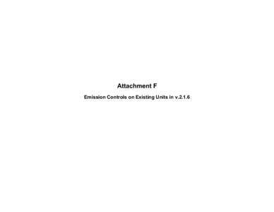 Attachment F Emission Controls on Existing Units in v.2.1.6 The following is an excerpt from the National Electric Energy Data System (NEEDS) showing the emission controls on existing coal and oil/gas steam electric gen