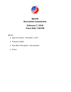 Agenda Recreation Commission February 7, 2018 Town Hall, 7:00 PM Agenda  Approve minutes – November 1, 2017