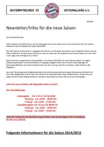 [removed]Newsletter/Infos für die neue Saison Servus Bayernfreunde,  mitten während der WM sind wir mit den Planungen für die neue Saison durch und informieren Euch mit diesem