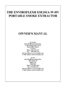 THE ENVIROFLEX ESE101A-W-HV PORTABLE SMOKE EXTRACTOR OWNER’S MANUAL In Canada: Enviroflex International Inc.