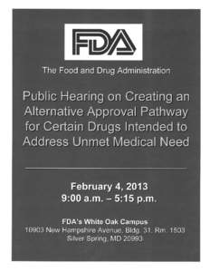 Transcript: Public Hearing on Creating an Alternative Approcal Pathway for Certain Drugs Intended to Address Unmet Medical Need