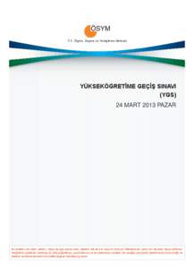 T.C. Ölçme, Seçme ve Yerleştirme Merkezi  YÜKSEKÖĞRETİME GEÇİŞ SINAVI (YGS) 24 MART 2013 PAZAR