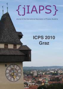 {jIAPS} Journal of the International Association of Physics Students ICPS 2010 Graz