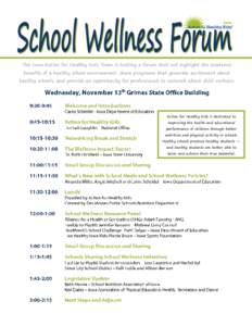 The Iowa Action for Healthy Kids Team is holding a forum that will highlight the academic benefits of a healthy school environment, share programs that generate excitement about healthy schools, and provide an opportunit