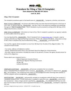 Procedure for Filing a Title VI Complaint Date adopted by Mid-MO RPC Board: June 24, 2015 Filing a Title VI Complaint: The complaint procedures apply to the beneficiaries of Mid-MO RPC ’s programs, activities, and serv
