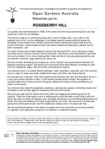 Promoting the enjoyment, knowledge and benefits of gardens and gardening  Open Gardens Australia Welcomes you to  ROSEBERRY HILL