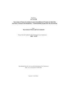 Document:-  A/CNSuccession of States in relation to general multilateral Treaties of which the Secretary-General is the Depositary - memorandum prepared by the Secretariat
