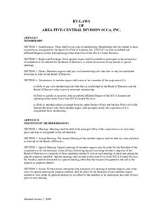 BY-LAWS OF AREA FIVE-CENTRAL DIVISION SCCA, INC. ARTICLE I MEMBERSHIP SECTION 1. Qualifications. There shall be one class of membership. Membership shall be limited to those