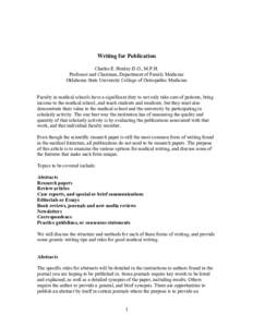 Writing for Publication Charles E. Henley D.O., M.P.H. Professor and Chairman, Department of Family Medicine Oklahoma State University College of Osteopathic Medicine Faculty in medical schools have a significant duty to