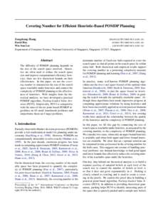 Covering Number for Efficient Heuristic-Based POMDP Planning  Zongzhang Zhang ZHANGZZ @ COMP. NUS . EDU . SG David Hsu DYHSU @ COMP. NUS . EDU . SG