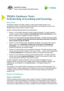 TEQSA Guidance Note: Scholarship of teaching and learning Overview Scholarship underpins a provider’s capacity to deliver quality higher education, and encompasses enquiry into teaching and learning practices, and main
