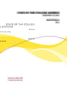 STATE OF THE COLLEGE ADDRESS September 23, 2014 John Coleman Dean