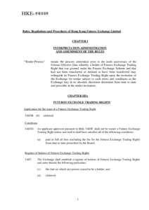 Rules, Regulations and Procedures of Hong Kong Futures Exchange Limited CHAPTER I INTERPRETATION ADMINISTRATION AND AMENDMENT OF THE RULES  “Tender Process”