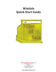 WinSale Quick Start Guide Magnum Software Systems, Inc. 43 Whiteoaks Circle, Bluffton,