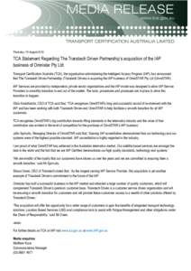 Thursday, 19 AugustTCA Statement Regarding The Transtech Driven Partnership’s acquisition of the IAP business of Omnistar Pty Ltd Transport Certification Australia (TCA), the organisation administering the Intel