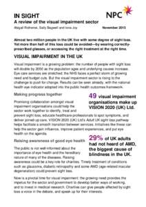 Blindness / Visual impairment / Macular degeneration / Disability / Fight for Sight / Glaucoma / Health in the United Kingdom / Low vision / Royal National Institute of Blind People / Ophthalmology / Vision / Health