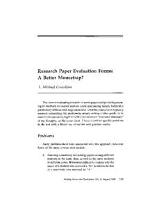 Research Paper Evaluation Forms: A Better Mousetrap? L. Michael CozkvilIion The choreof evaluating research (or term) papers and providing meaningful feedback to student authors while minimizing faculty burnout is partic