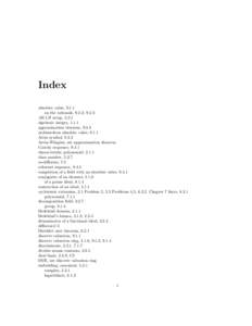 Index absolute value, 9.1.1 on the rationals, 9.2.2, 9.2.3 AKLB setup, 2.2.1 algebraic integer, 1.1.1 approximation theorem, 9.3.3