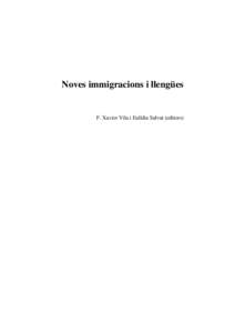 Noves immigracions i llengües  F. Xavier Vila i Eulàlia Salvat (editors) NOVES IMMIGRACIONS I LLENGÜES