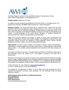 The Alfred Wegener Institute for Polar and Marine Research, Bremerhaven, Section Observational Oceanography, invites applications for a Postdoc position (Reference 17/D-KLI) to analyse circulation dynamics and