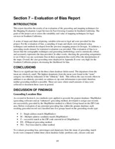 Section 7 – Evaluation of Bias Report INTRODUCTION This report describes the results of an evaluation of the geocoding and mapping techniques for the Mapping Evaluation: Legal Services In Fast-Growing Counties In South