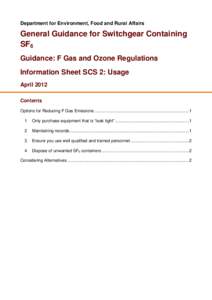 Department for Environment, Food and Rural Affairs  General Guidance for Switchgear Containing SF6 Guidance: F Gas and Ozone Regulations Information Sheet SCS 2: Usage