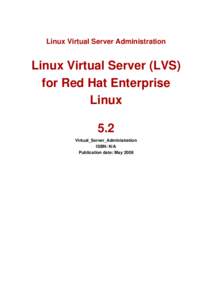 Linux Virtual Server Administration  Linux Virtual Server (LVS) for Red Hat Enterprise Linux 5.2