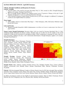 KANSAS DROUGHT UPDATE –April 2015 Summary Climate, Drought Conditions and Responses for Kansas General – Drought  Executive Orderissued by Governor Brownback May 21, 2014, remains in effect. Drought Emergen