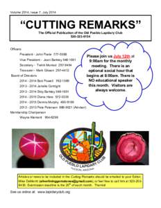 Volume 2014, Issue 7, July 2014  “CUTTING REMARKS” The Official Publication of the Old Pueblo Lapidary Club