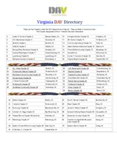 Virginia DAV Directory These are the Chapters under the DAV Department of Virginia. They are listed in numerical order. The Chapter designated with an * Asterisk has been disbanded. 2  Lester S. Gordon Chapter 2