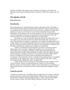 Eckersley, R[removed]The quality of life. In Saunders, P & Walter J (eds), Ideas and Influence: Social Science and Public Policy in Australia. UNSW Press, Sydney, pp[removed]The Quality of Life Richard Eckersley