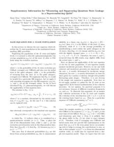 Supplementary Information for “Measuring and Suppressing Quantum State Leakage in a Superconducting Qubit” Zijun Chen,1 Julian Kelly,2 Chris Quintana,1 R. Barends,2 B. Campbell,1 Yu Chen,2 B. Chiaro,1 A. Dunsworth,1 