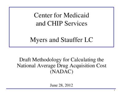 June 28 Webinar, Center for Medicaid and CHIP Services, Draft Methodology for Calculating the National Average Drug Acquisition Cost (NADAC)
