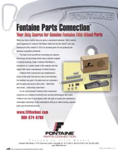 When you have a better idea you grow a successful business. That’s exactly what happened to Fontaine Fifth Wheel when the first No-Slack® lock was introduced to the market inAs demand grew for our products the 