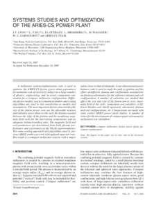 SYSTEMS STUDIES AND OPTIMIZATION OF THE ARIES-CS POWER PLANT J. F. LYON,* a L. P. KU,b L. EL-GUEBALY,c L. BROMBERG,d L. M. WAGANER,e M. C. ZARNSTORFF,b and ARIES-CS TEAM a Oak