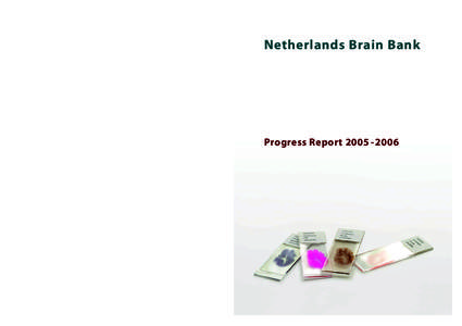 N e t h e r l a n d s br a i n b a n k  Netherlands Brain Bank Progress Report
